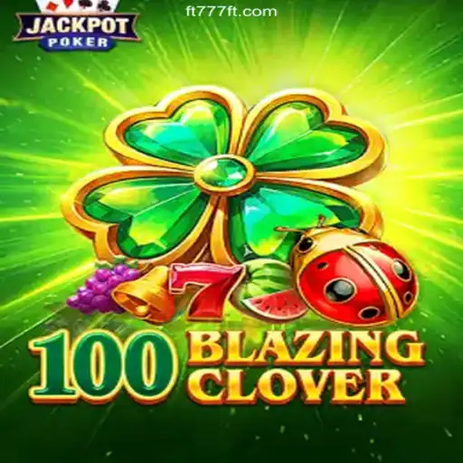 Discover the Thrill of 100BlazingClover: The Next Big Thing in Gaming