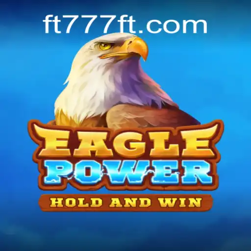 Discover EaglePower: A Thrilling Adventure with FT777⭐️