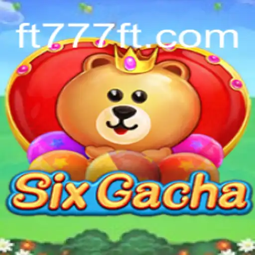 Explore the Thrills of SixGacha: The Ultimate Betting Game
