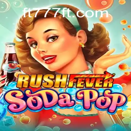 An In-Depth Look at RushFeverSodaPop: The Exciting New Game with a Brazilian Twist