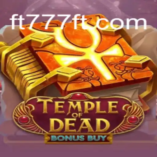 TempleofDeadBonusBuy: A Thrilling Gaming Experience on FT777⭐️